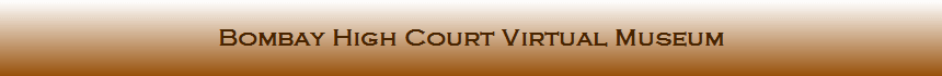 Bombay High Court Virtual Museum